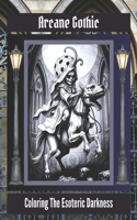 Arcane Gothic: Coloring the Esoteric Darkness
