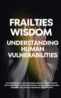 Frailties Wisdom
