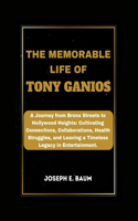 Memorable Life Of Tony Ganios