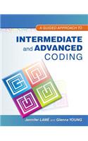Guided Approach to Intermediate and Advanced Coding, A