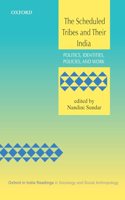 The Scheduled Tribes and Their India: Politics, Identities, Policies, and Work(Oxford in India Readings in Sociology and Social Anthropology)