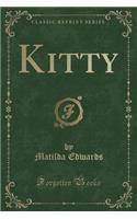 Kitty (Classic Reprint)