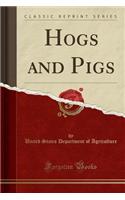 Hogs and Pigs (Classic Reprint)