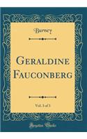 Geraldine Fauconberg, Vol. 3 of 3 (Classic Reprint)