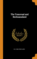 The Transvaal and Bechuanaland