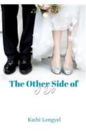 The Other Side of I Do
