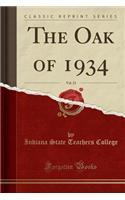 The Oak of 1934, Vol. 23 (Classic Reprint)