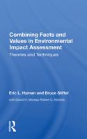 Combining Facts and Values in Environmental Impact Assessment