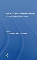 Man And Environmental Processes: A Physical Geography Perspective