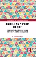 Unplugging Popular Culture: Reconsidering Analog Technology, Materiality, and the "Digital Native