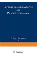 Bayesian Spectrum Analysis and Parameter Estimation
