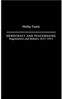 Democracy and Peace Making