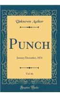 Punch, Vol. 66: January December, 1874 (Classic Reprint)