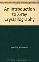 An Introduction to X-ray Crystallography