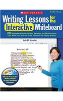 Writing Lessons for the Interactive Whiteboard: Grades 5 & Up