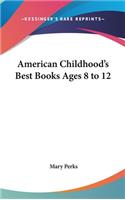 American Childhood's Best Books Ages 8 to 12: (English)