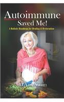 Autoimmune Saved Me!