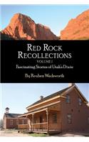 Red Rock Recollections, Volume I