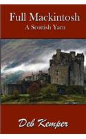 Full Mackintosh: A Scottish Yarn