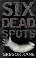 Six Dead Spots