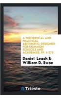Theoretical and Practical Arithmetic; Designed for Common Schools and Academies, Pp. 1-273