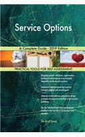 Service Options A Complete Guide - 2019 Edition