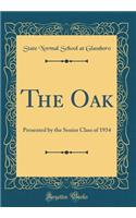 The Oak: Presented by the Senior Class of 1934 (Classic Reprint)
