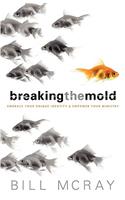 Breaking the Mold