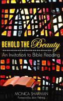 Behold the Beauty: An Invitation to Bible Reading