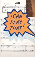 I Can Play That!: Jazz