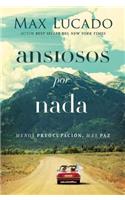 Ansiosos por nada: Menos preocupación, más paz(Spanish)