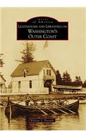 Lighthouses and Lifesaving on Washington's Outer Coast: (Images of America)