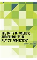 The Unity of Oneness and Plurality in Plato's Theaetetus
