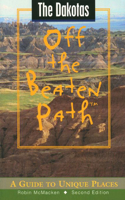 The Dakotas: (Insiders Guide: Off the Beaten Path)