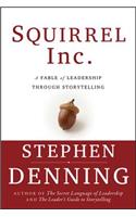 Squirrel Inc.: A Fable of Leadership through Storytelling
