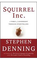 Squirrel Inc.: A Fable of Leadership Through Storytelling