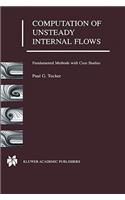 Computation of Unsteady Internal Flows