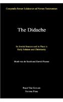 Didache: Its Jewish Sources and Its Place in Early Judasim and Christianity