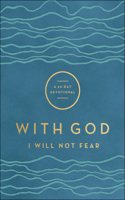 With God I Will Not Fear