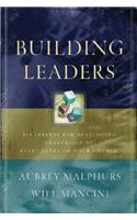 Building Leaders – Blueprints for Developing Leadership at Every Level of Your Church