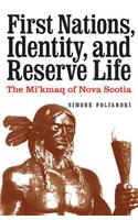 First Nations, Identity, and Reserve Life