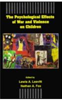 The Psychological Effects of War and Violence on Children