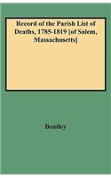 Record of the Parish List of Deaths, 1785-1819 [Of Salem, Massachusetts]