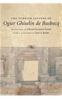 The Turkish Letters of Ogier Ghiselin De Busbecq
