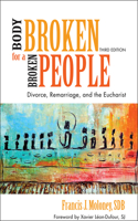 Body Broken for a Broken People: Divorce, Remarriage, and the Eucharist