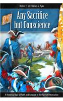 Any Sacrifice But Conscience