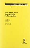 Materials and Device Characterization In Micromachining