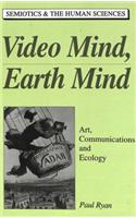 Video Mind, Earth Mind