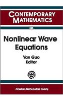 Nonlinear Wave Equations: A Conference in Honor of Walter A. Strauss on the Occasion of His Sixtieth Birthday, May 2-3, 1998, Brown University(Contemporary Mathematics)