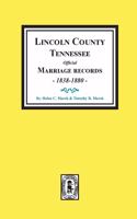 Lincoln County, Tennessee Official Marriages, 1838-1880.
